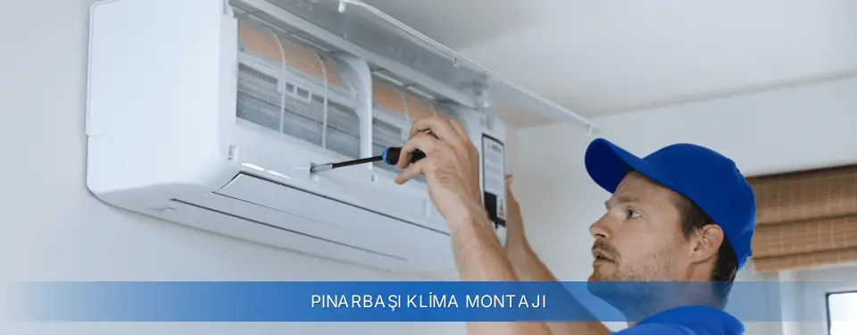 Pınarbaşı İlçemi Airfel Klima Montajı