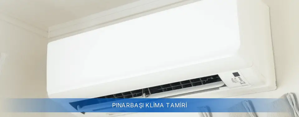 Pınarbaşı İlçemi Airfel Klima Tamiri